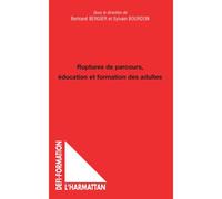 Ruptures de parcours, éducation et formation des adultes Education et formation des adultes - Bertrand Bergier - L'harmattan - broché - Essai