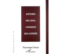 Ruptures Des Liens, Cliniques Des Altérités