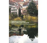 Ruptures et innovations dans la philosophie allemande Avec deux traductions inédites de textes de Tetens et Schopenhauer - Céline Denat - Presses Universite Reims - broché - Essai
