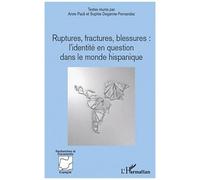 Sophie Degenne-Fernandez et Anne Paoli – Ruptures, fractures, blessures – Broché
