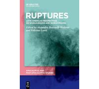 Ruptures: Latin American Perspectives on World-Ending and World-Making