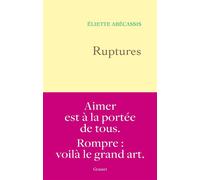 Ruptures Nouvelles - Eliette Abécassis - Grasset - broché - Nouvelles
