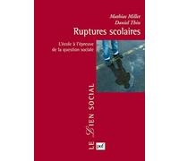 Ruptures scolaires: L'école à l'épreuve de la question sociale