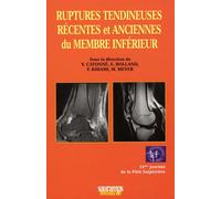 Ruptures Tendineuses Récentes Et Anciennes Du Membre Inférieur