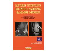 Ruptures Tendineuses Récentes Et Anciennes Du Membre Inférieur