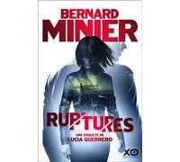 Bernard Minier – Ruptures – Une enquête de Lucia Guerrero – Tome 3 – Broché
