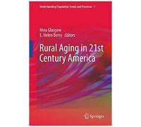 Rural Aging In 21st Century America