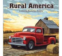 Rural America - A Country Scenes Coloring Book for Adults