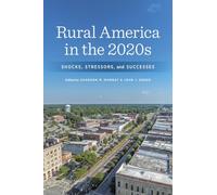 Rural America in the 2020s: Shocks, Stressors, and Successes
