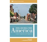 Rural and Small-Town America: Context, Composition, and Complexities