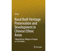 Rural Built Heritage Preservation and Development in Chinese Ethnic Areas: Taking Historic Villages in Tongren as Case Studies