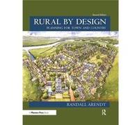 Rural by Design by Arendt & Randall senior conservation advisor & Natural Lands Trust & UK and fellow of the Royal Town Planning Institute & UK Randall Arendt (Auteur)