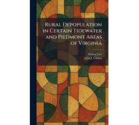 Rural Depopulation in Certain Tidewater and Piedmont Areas of Virginia