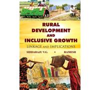Rural Development And Inclusive Growth Linkage And Implications