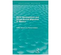 Rural Development And Urban-Bound Migration In Mexico