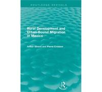 Rural Development and UrbanBound Migration in Mexico - Pierre Crosson - Taylor amp Francis Ltd - Livre en Anglais - Hardback Pierre CrossonPierre Crosson (Auteur)