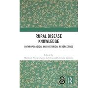 Rural Disease Knowledge: Anthropological and Historical Perspectives