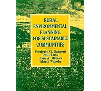 Rural Environmental Planning for Sustainable Communities by Frederic O. Sargent (1991-10-01)