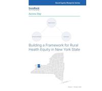 Rural Equity Blueprint Series - Volume 1: Access Day: Building a Framework for Rural Health Equity in New York State