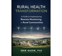 Rural Health Transformation: A Guide to Implementing Remote Monitoring in Rural Communities
