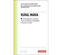 Rural mania Aménager les ruralités, entre transition écologique et justice sociale - Collectif - Autrement - broché - Essai