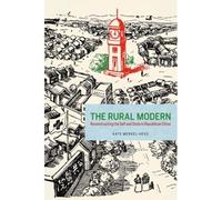 Rural Modern - Reconstructing The Self And State In Republican China