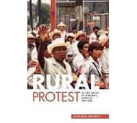 Rural Protest And The Making Of Democracy In Mexico, 1968-2000