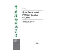 Rural Reform and Peasant Income in China: The Impact of China's Post-Mao Rural Reforms in Selected Regions