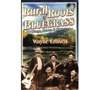 Rural Roots of Bluegrass: Songs, Stories & History
