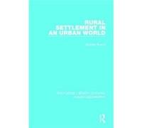Rural Settlement In An Urban World Michael Bunce, (Auteur)