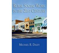 Rural Social Work In The 21st Century