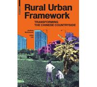 Rural Urban Framework: Transforming the Chinese Countryside