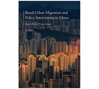 Rural Urban Migration And Policy Intervention In China