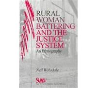 Rural Women Battering and the Justice System, Sage Series on Violence Against Women, V. 6 Neil Websdale (Auteur)