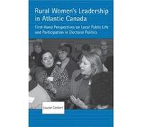Rural Womens Leadership in Atlantic Canada by Louise Carbert Louise Carbert (Auteur)