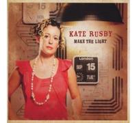 Rusby, Kate - Make The Light [Import]