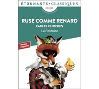 Jean de la Fontaine – Rusé comme Renard – Fables choisies