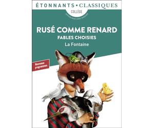 Rusé comme Renard: Fables choisies