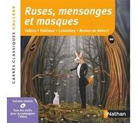 Ruses, Mensonges et masques – Anthologie – Édition pédagogique Collège – Carrés classiques Nathan