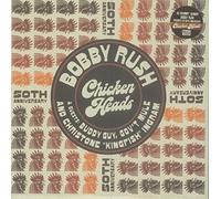 Rush Bobby - Chicken Heads (50th Anniversary)