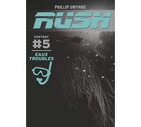 Rush: Eaux troubles (5)