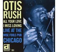 Otis Rush - All Your Love I Miss Loving