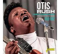 Rush, Otis - I Won't Be Worried No..