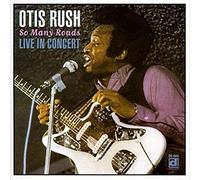 Otis Rush - So Many Roads