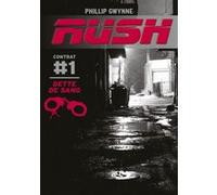 Phillip Gwynne – Rush : Dette de sang (1) – Traduction Antoine Pinchot – Poche (Casterman)