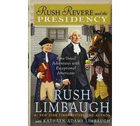 Rush Revere And The Presidency