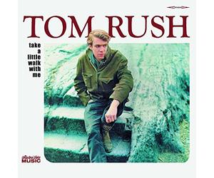 Rush,Tom - Take a Little Walk With Me