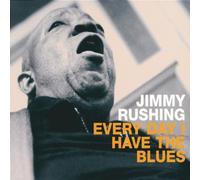Rushing, Jimmy - Everyday I Have The Blues