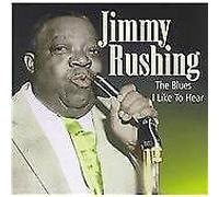 Rushing, Jimmy - The Blues I Like To Hear