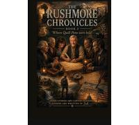 Rushmore Chronicles: BOOK TWO